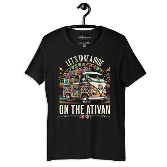 Take A Ride On The Ativan Tshirt